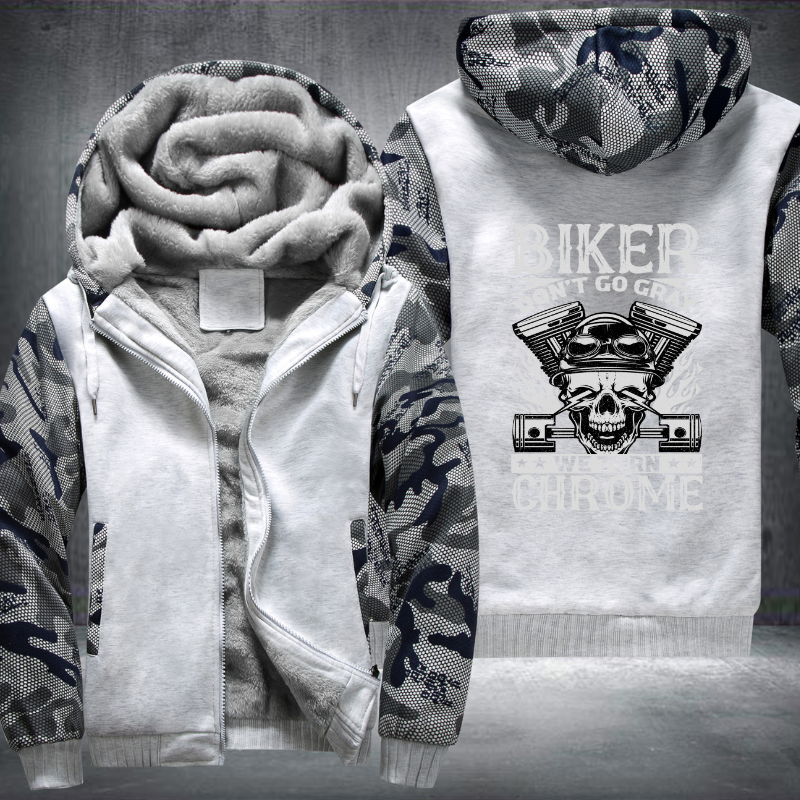 Biker Don't Go Gray We Turn Chrome Fleece Hoodies Jacket