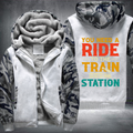 You Need a Ride to the Train Station Fleece Hoodies Jacket