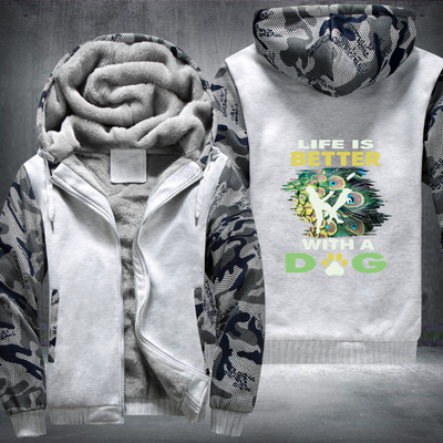 Life Is Better With A Dog Fleece Hoodies Jacket