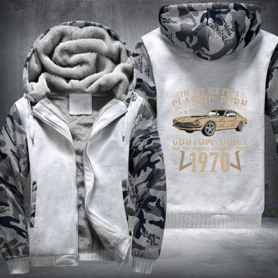 I'm Not Old I'm a Classic Born Fleece Hoodies Jacket