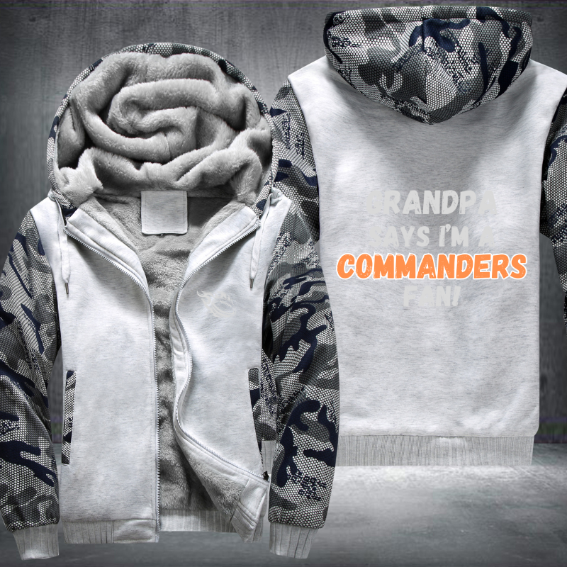 Grandpa Says I'm A Commanders Fan Fleece Hoodies Jacket