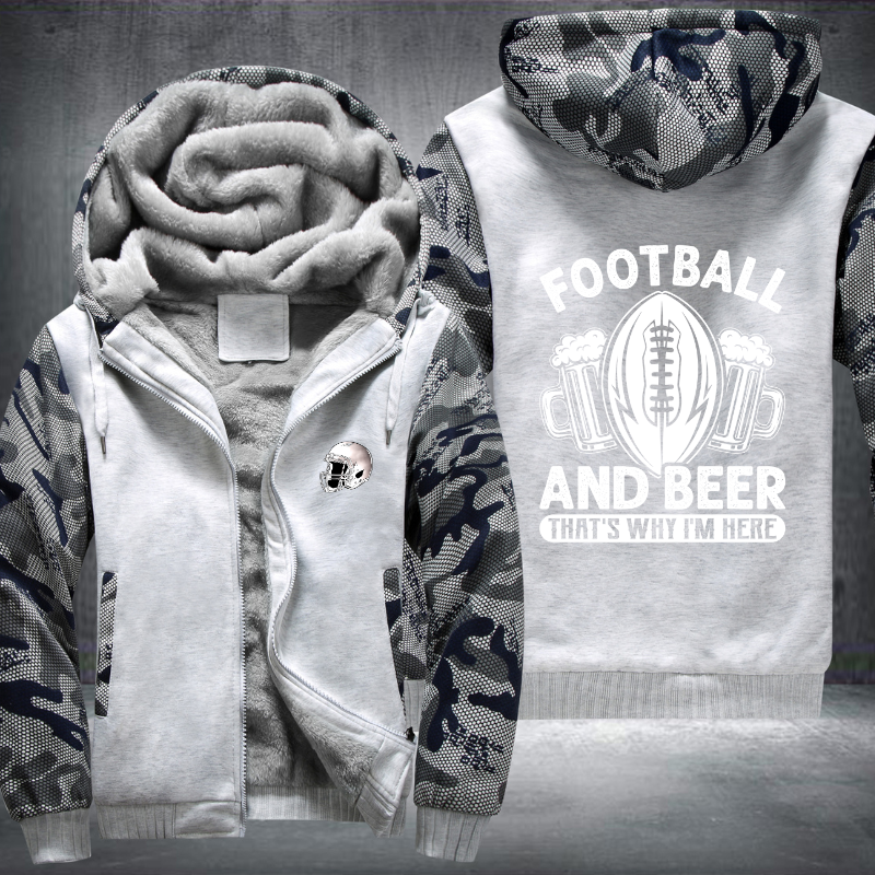 Football And Beer That's Why I'm Here Fleece Hoodies Jacket