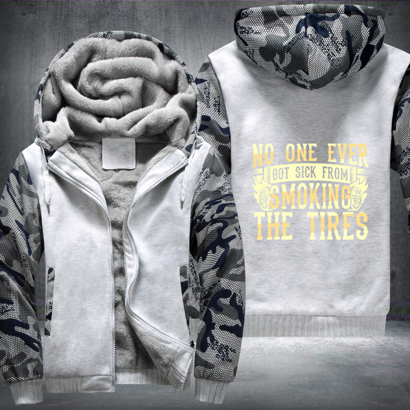 No one ever got sick from smoking the tires Fleece Hoodies Jacket