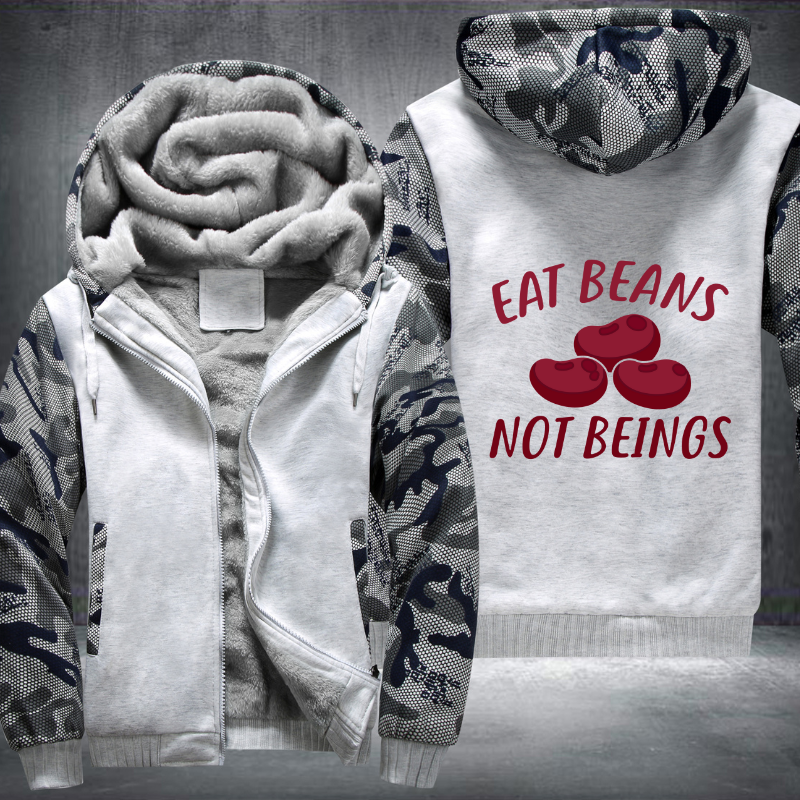 Eat Beans Not Beings Fleece Hoodies Jacket