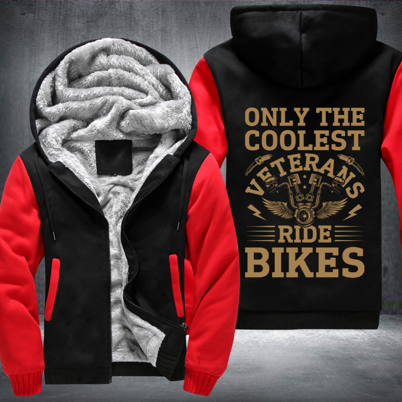 Only The Coolest Veterans Ride Bikes Fleece Hoodies Jacket