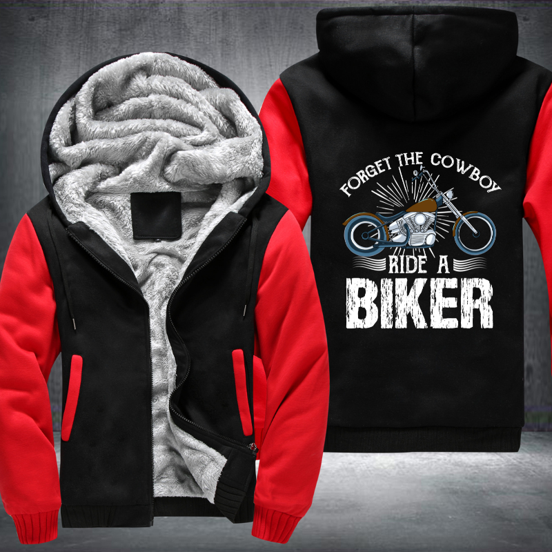 Forget The Cowboy Ride A Biker Fleece Hoodies Jacket
