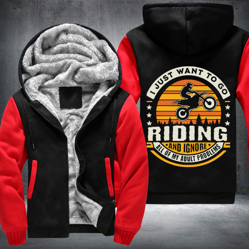 I Just Want To Go Riding Fleece Hoodies Jacket