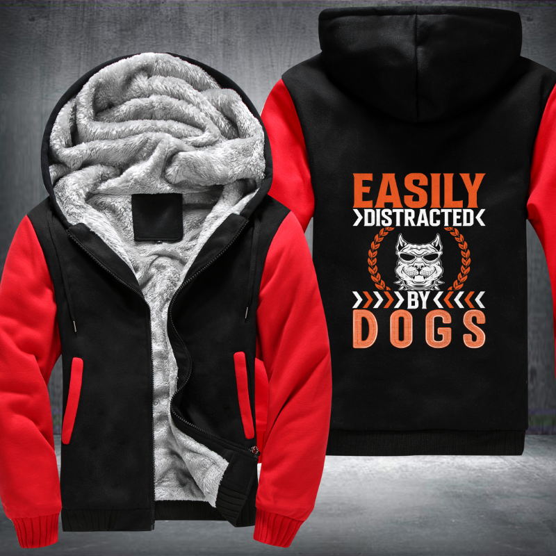 easily distracted by dogs Fleece Hoodies Jacket