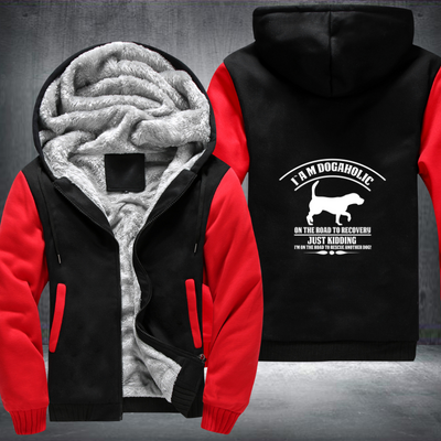 i a m dogaholic on the road to recovery just kidding i m on the road to rescue another dog Fleece Hoodies Jacket