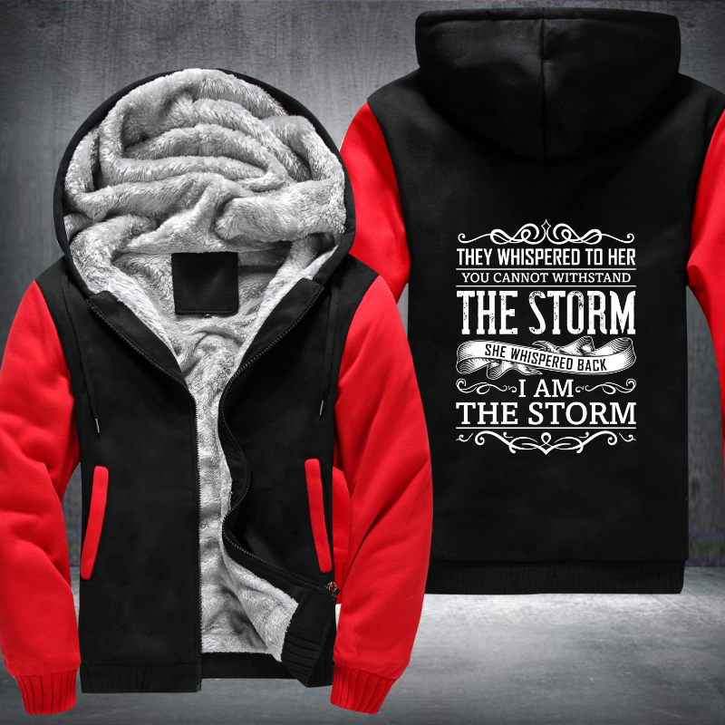 They Whispered To Her You Cannot Withstand The Storm Fleece Hoodies Jacket