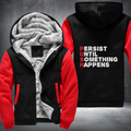 Persist Until Something Happens Fleece Hoodies Jacket