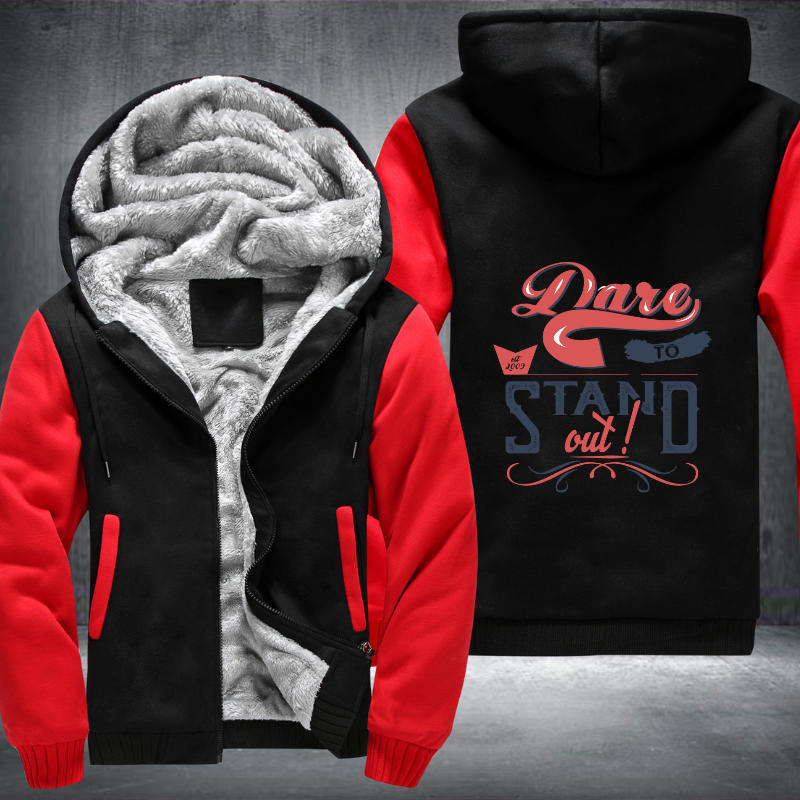 Dare To Stand Out Fleece Hoodies Jacket