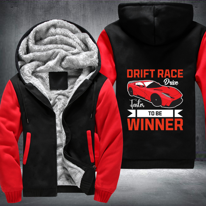 Drift Race Drive Faster To Be Winner Fleece Hoodies Jacket