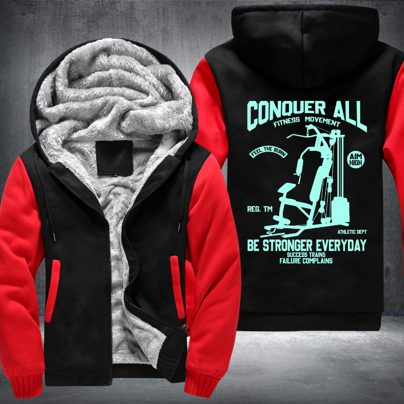 Conquer All Fitness Movement Be Stronger Everyday Fleece Hoodies Jacket