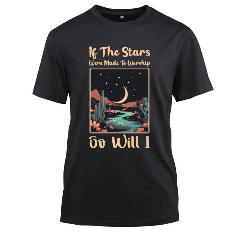 The Stars Were Made To Worship So Will I Cotton Black Short Sleeve T-Shirt