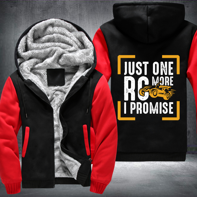 Just One More RC I promise Fleece Hoodies Jacket