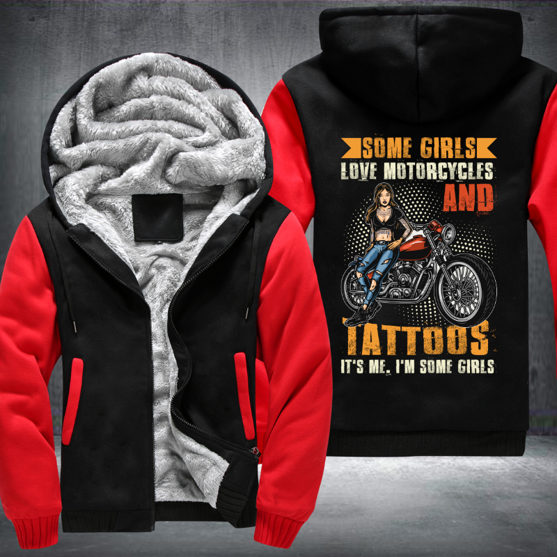 Some Girls Love Motorcycle And Tattoos Fleece Hoodies Jacket