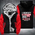 i identify as a dog lover Fleece Hoodies Jacket