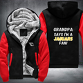 Grandpa Says I'm A Jaguars Fan Fleece Hoodies Jacket