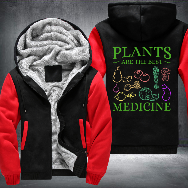 Plants Are The Best Medicine Fleece Hoodies Jacket