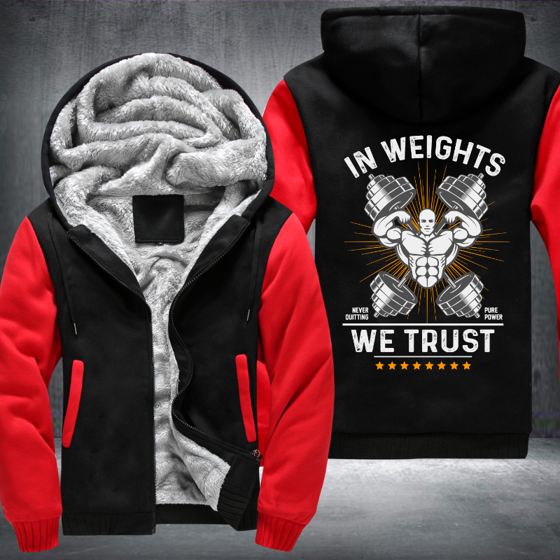 In Weights We Trust Fleece Hoodies Jacket