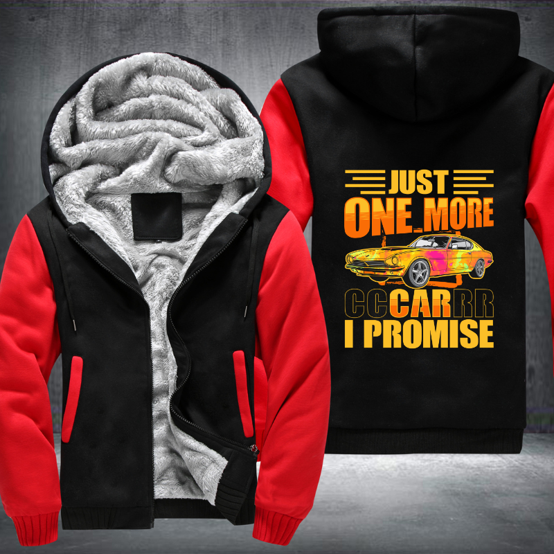 Just one more car I promise Fleece Hoodies Jacket