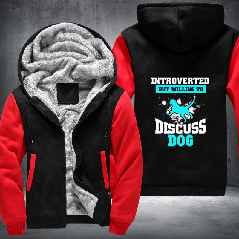 INTROVERTED BUT WILLING TO DISCUSS dog Fleece Hoodies Jacket