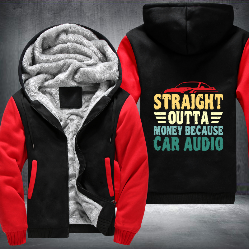 Straight Outta Money Because Car Fleece Hoodies Jacket