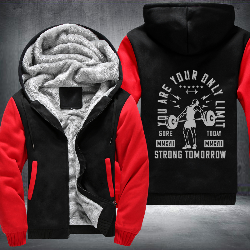 You Are Your Only Limit Strong Tomorrow Fleece Hoodies Jacket