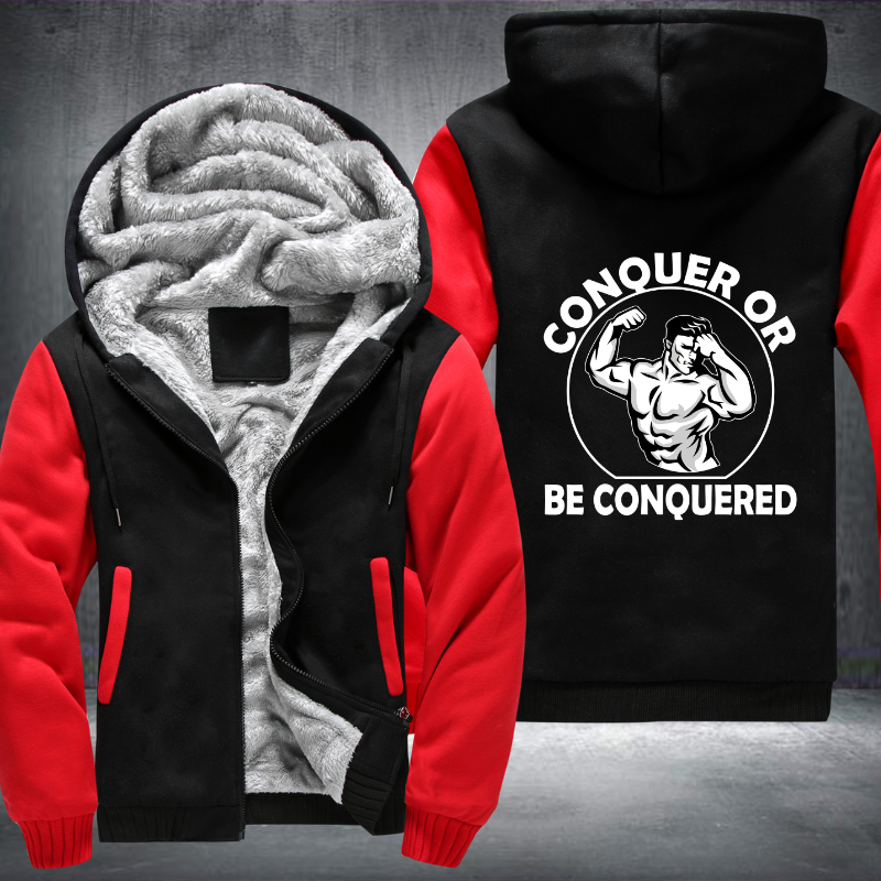 Conquer Or Be Conquered Fleece Hoodies Jacket