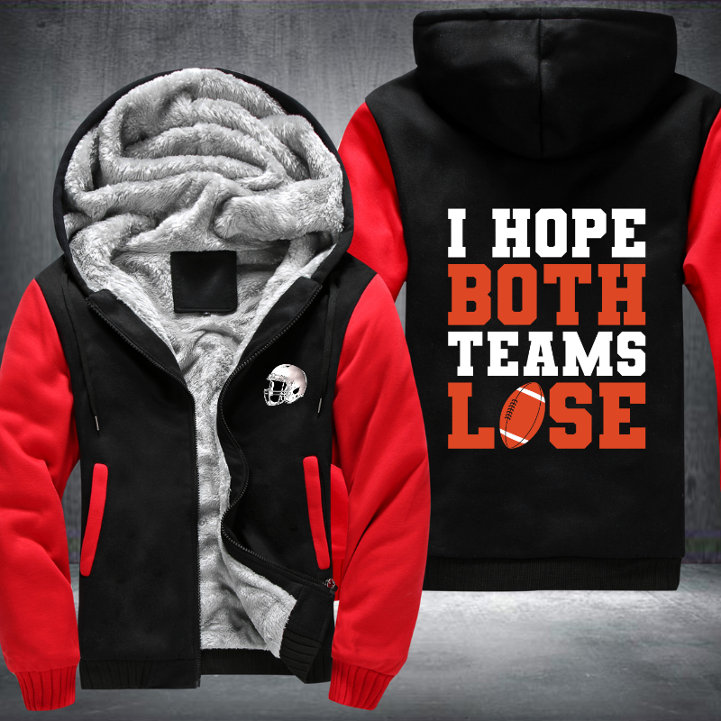 I Hope Both Teams Lose Fleece Hoodies Jacket
