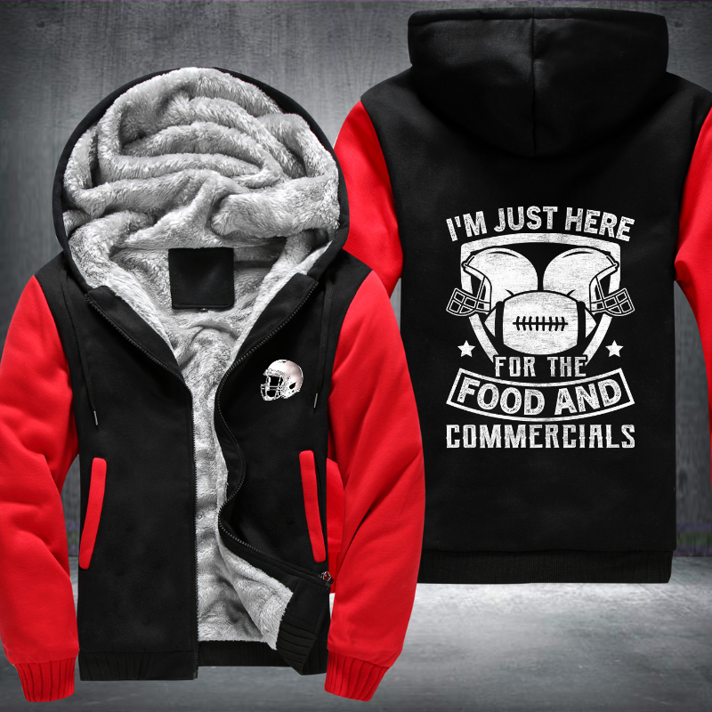 I'm just here for the food and Commercials Fleece Hoodies Jacket