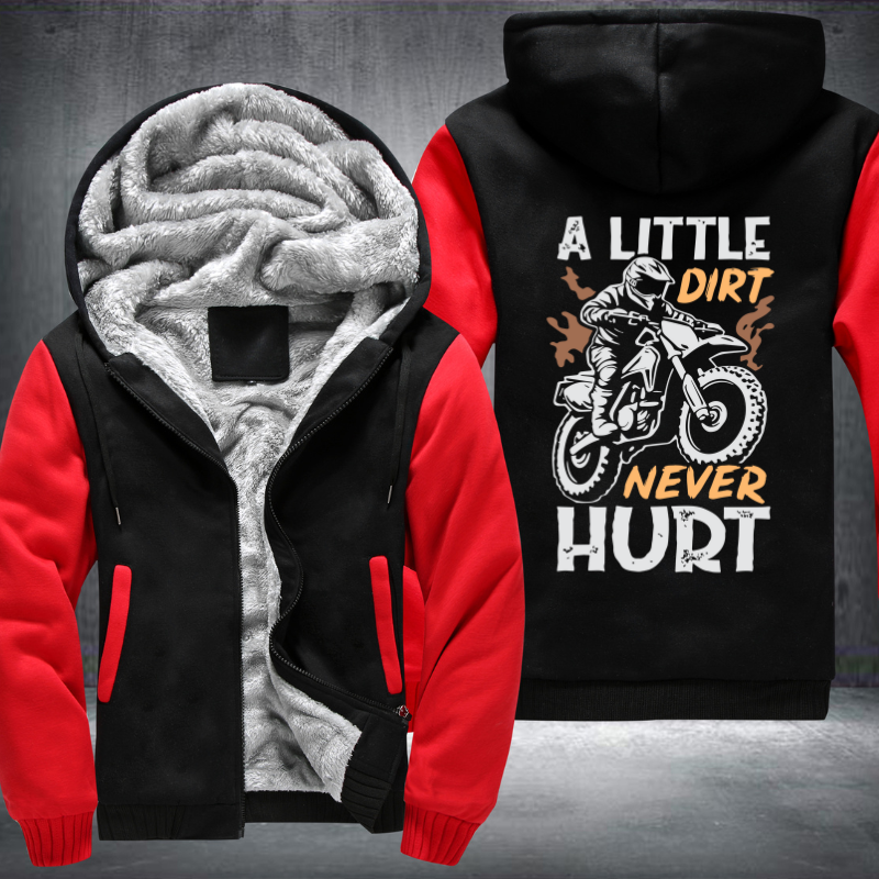 A Little Dirt Never Hurt Fleece Hoodies Jacket