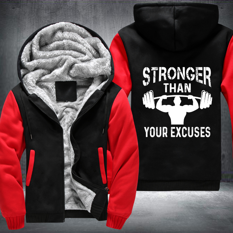 Stronger Than Your Excuses Fleece Hoodies Jacket