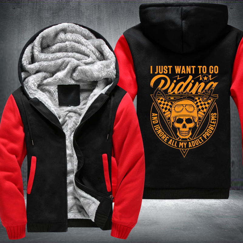 I Just Want To Go Riding And Ignore All My Adult Problems Fleece Hoodies Jacket