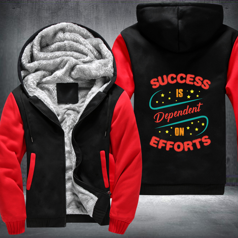 Success Is Dependent On Efforts Fleece Hoodies Jacket