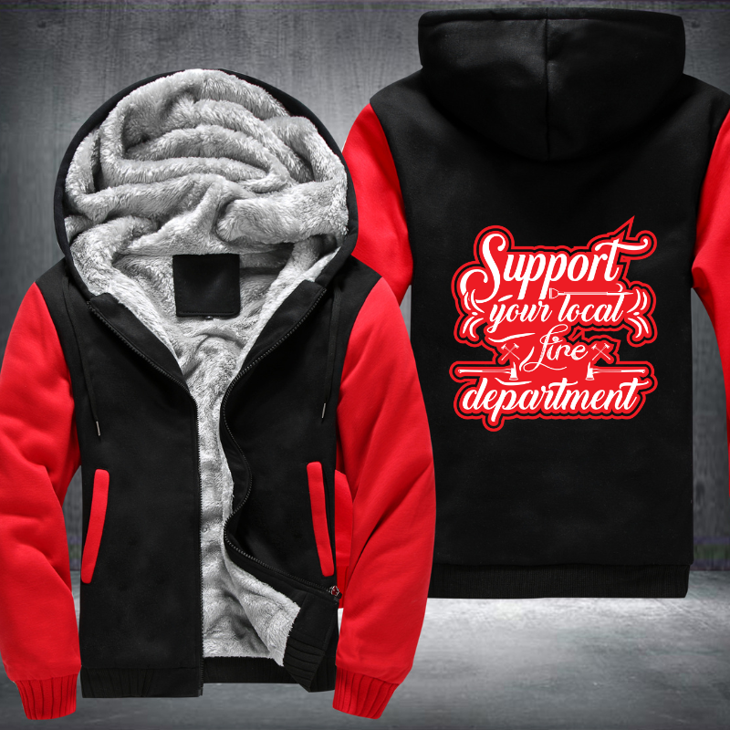 Support Your Local Fire Department Fleece Hoodies Jacket