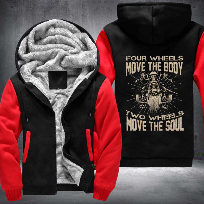 Four Wheels Move The Body Two Wheels Move The Soul Fleece Hoodies Jacket