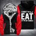 I Don't Eat My Homies Fleece Hoodies Jacket