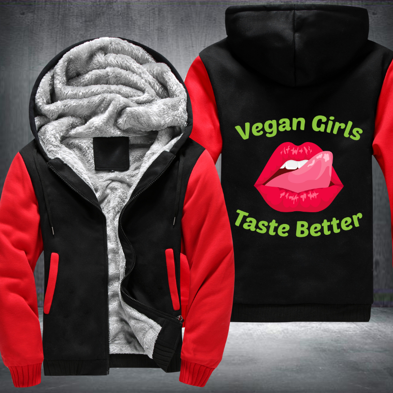 Vegan Girls Taste Better Fleece Hoodies Jacket