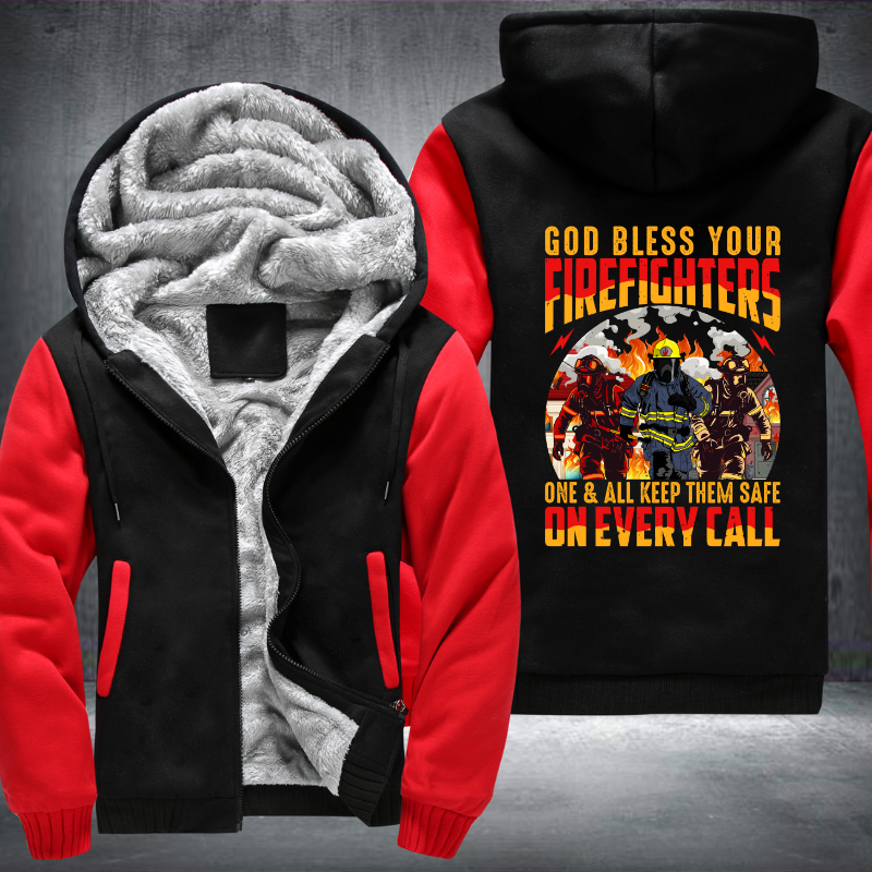 God bless your Firefighters one and all keep them safe on every call Fleece Hoodies Jacket