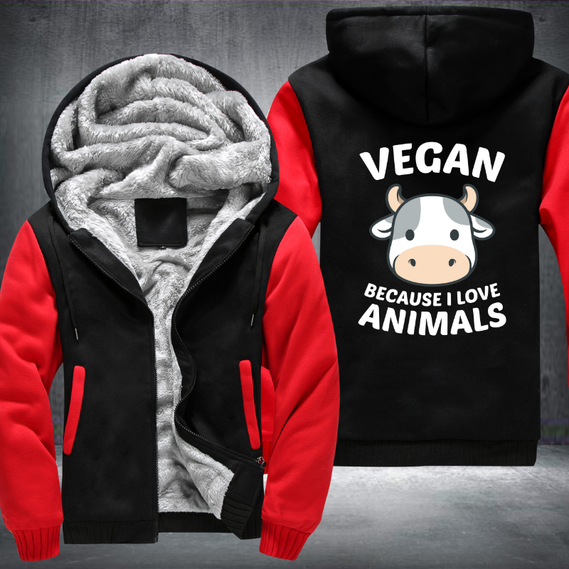 Vegan Because I Love Animals Fleece Hoodies Jacket