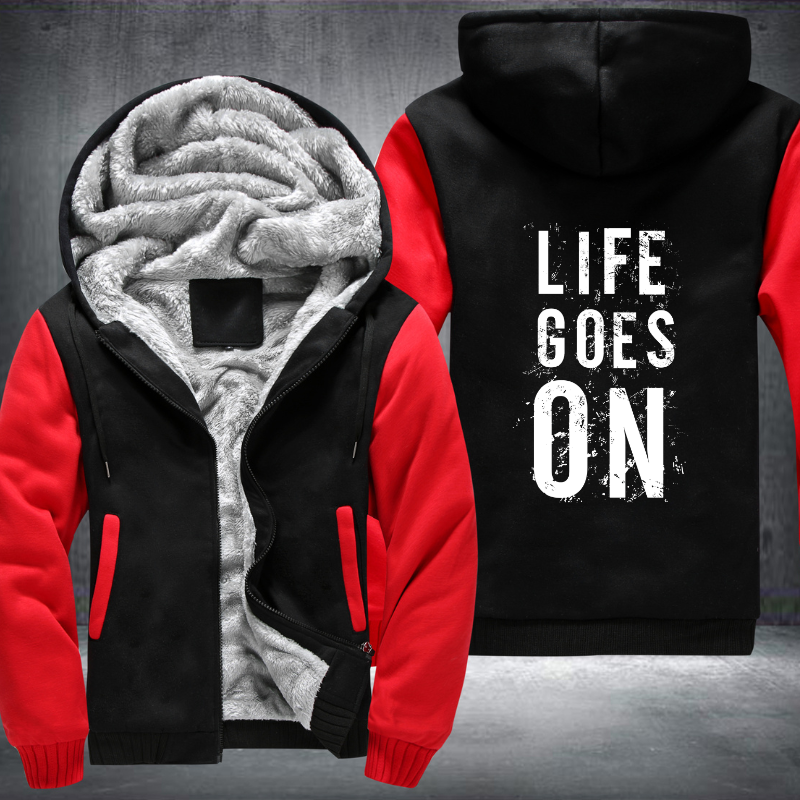 Life Goes On Fleece Hoodies Jacket