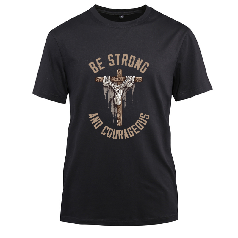 Be Strong And Courageous Cotton Black Short Sleeve T-Shirt