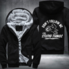Motocross Dirt Don't Follow Me I Do Stupid Things Fleece Hoodies Jacket