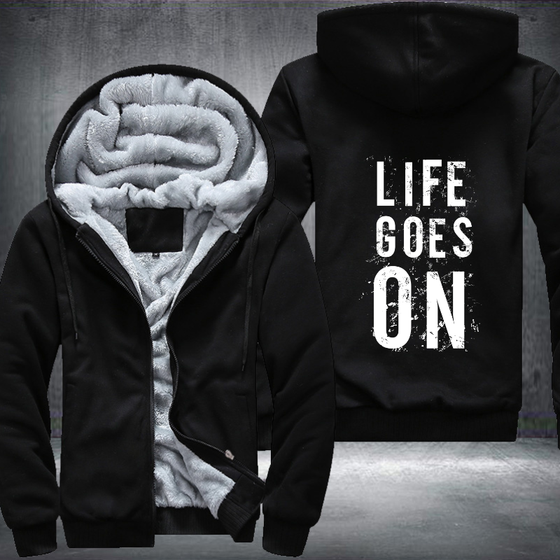 Life Goes On Fleece Hoodies Jacket