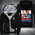 Born To Tackle Fleece Hoodies Jacket