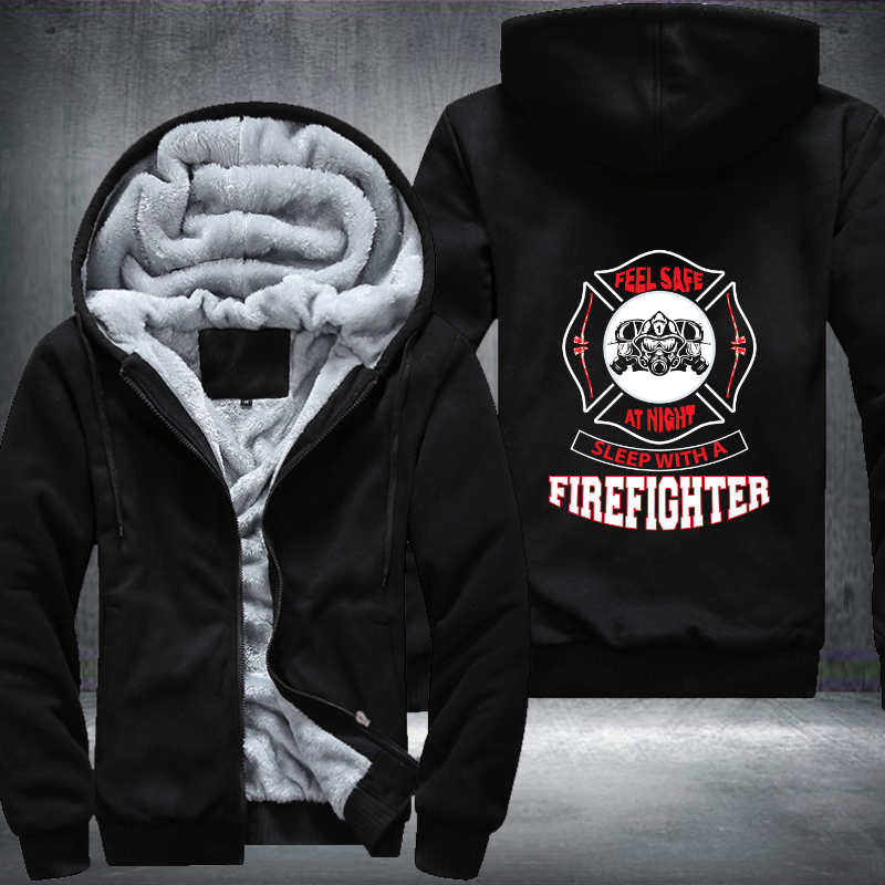 Feel Safe At Night Sleep With A Firefighter Fleece Hoodies Jacket