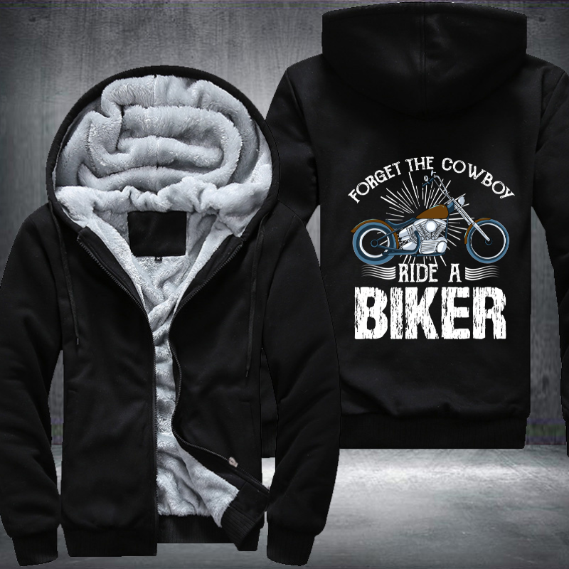 Forget The Cowboy Ride A Biker Fleece Hoodies Jacket