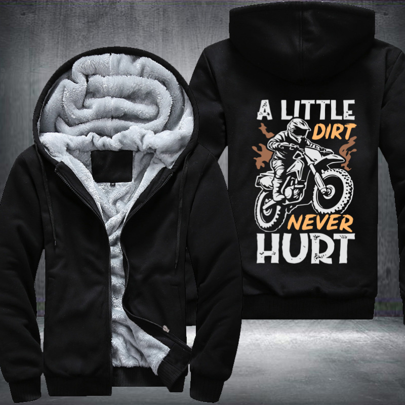 A Little Dirt Never Hurt Fleece Hoodies Jacket